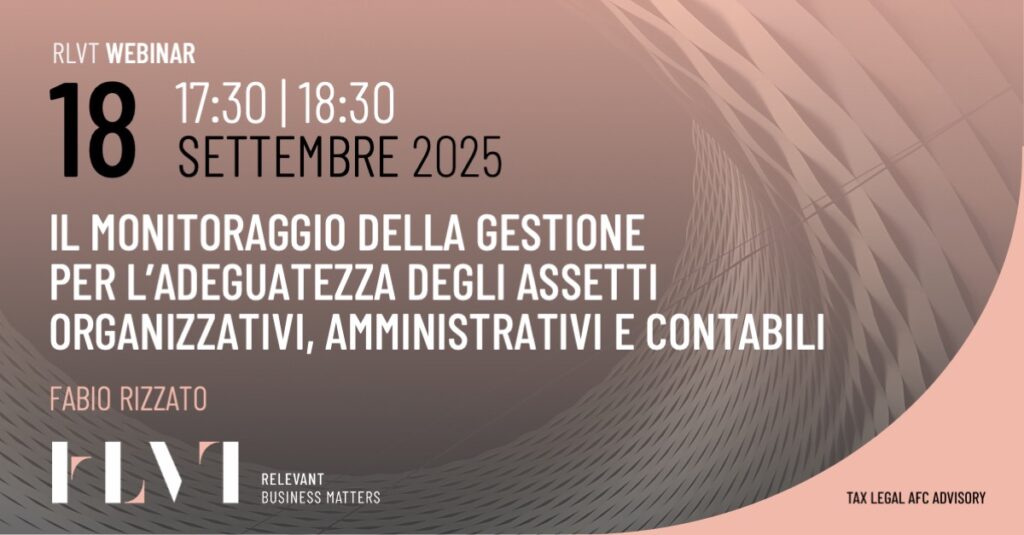 Locandina Webinar 18 settembre 2025 - IL MONITORAGGIO DELLA GESTIONE PER L’ADEGUATEZZA DEGLI ASSETTI ORGANIZZATIVI, AMMINISTRATIVI E CONTABILI